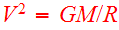 $V^{2}=GM/R$